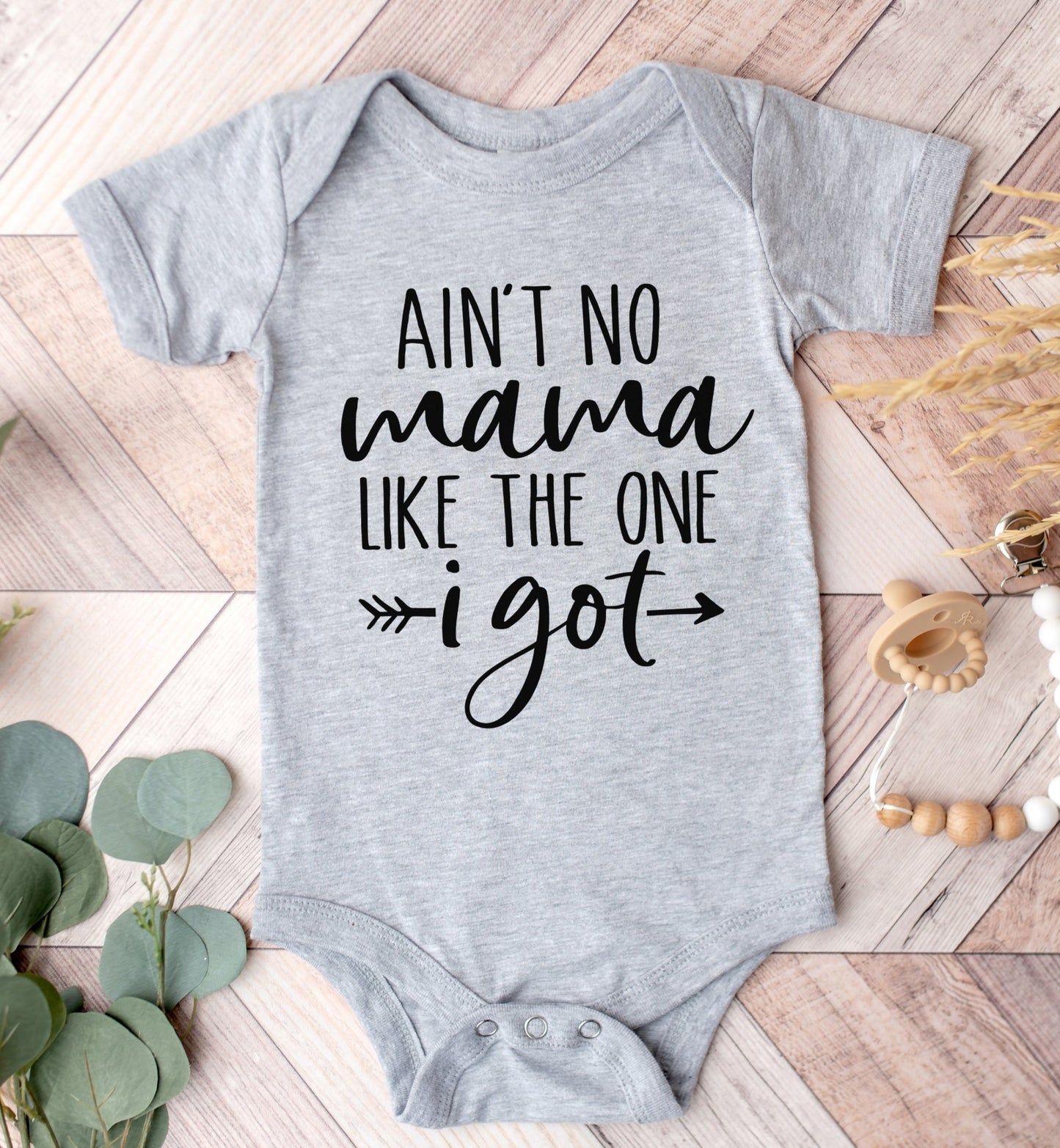 Ain't No Mama Like The One I Got Kids Tee/Bodysuit