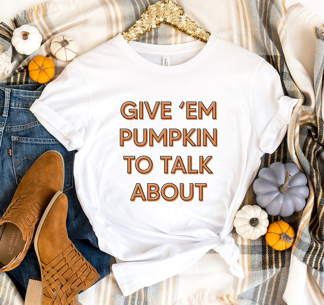 Give Em Pumpkin Tee