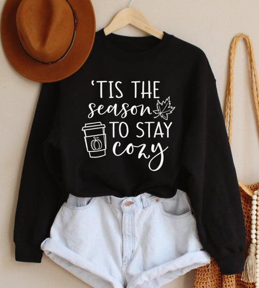 Tis' The Season To Stay Cozy Sweatshirt