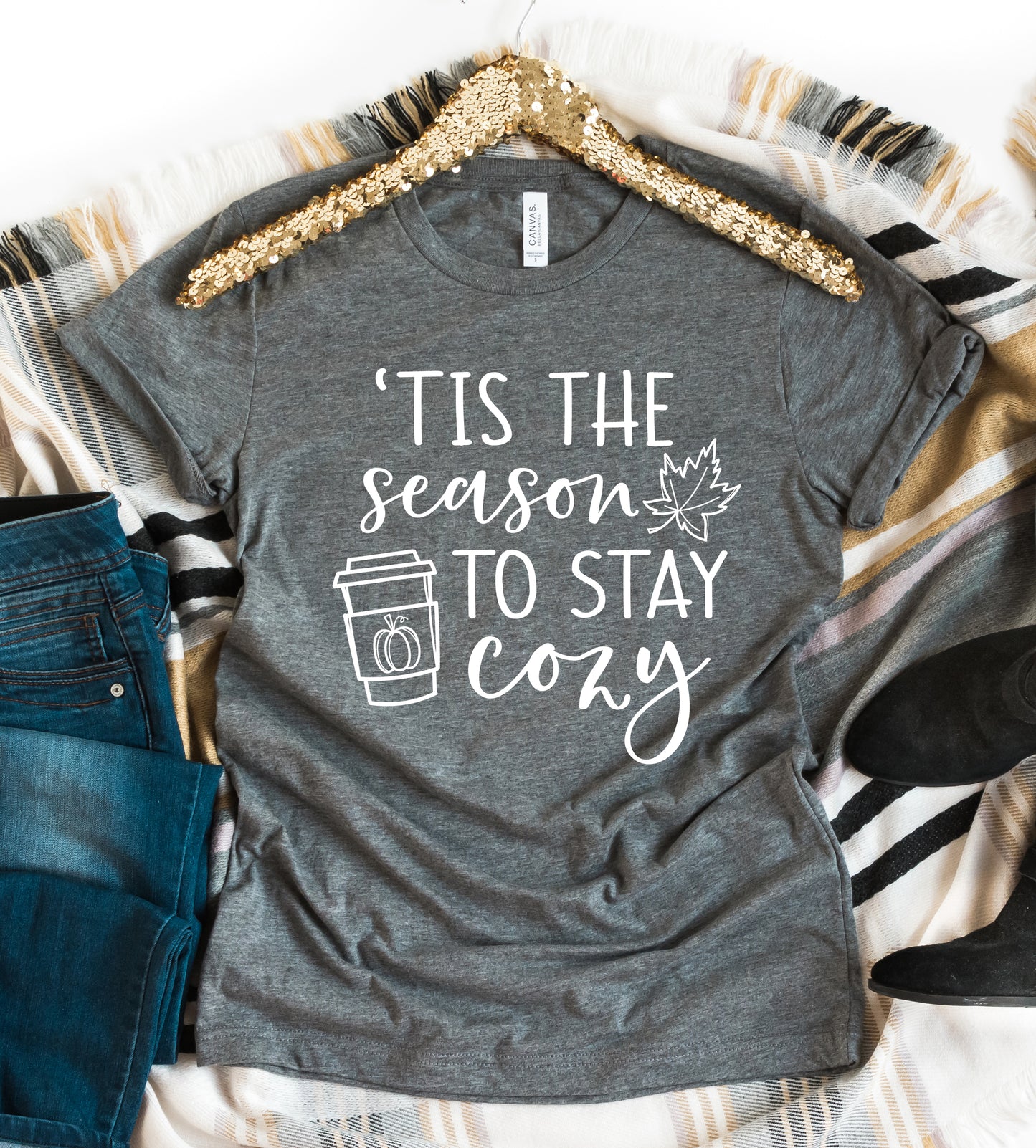 Tis' The Season To Stay Cozy Tee